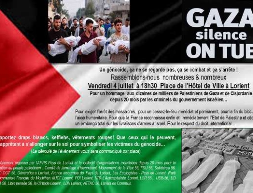 Gaza : silence on tue ! Rassemblement 4 juillet 18 h 30